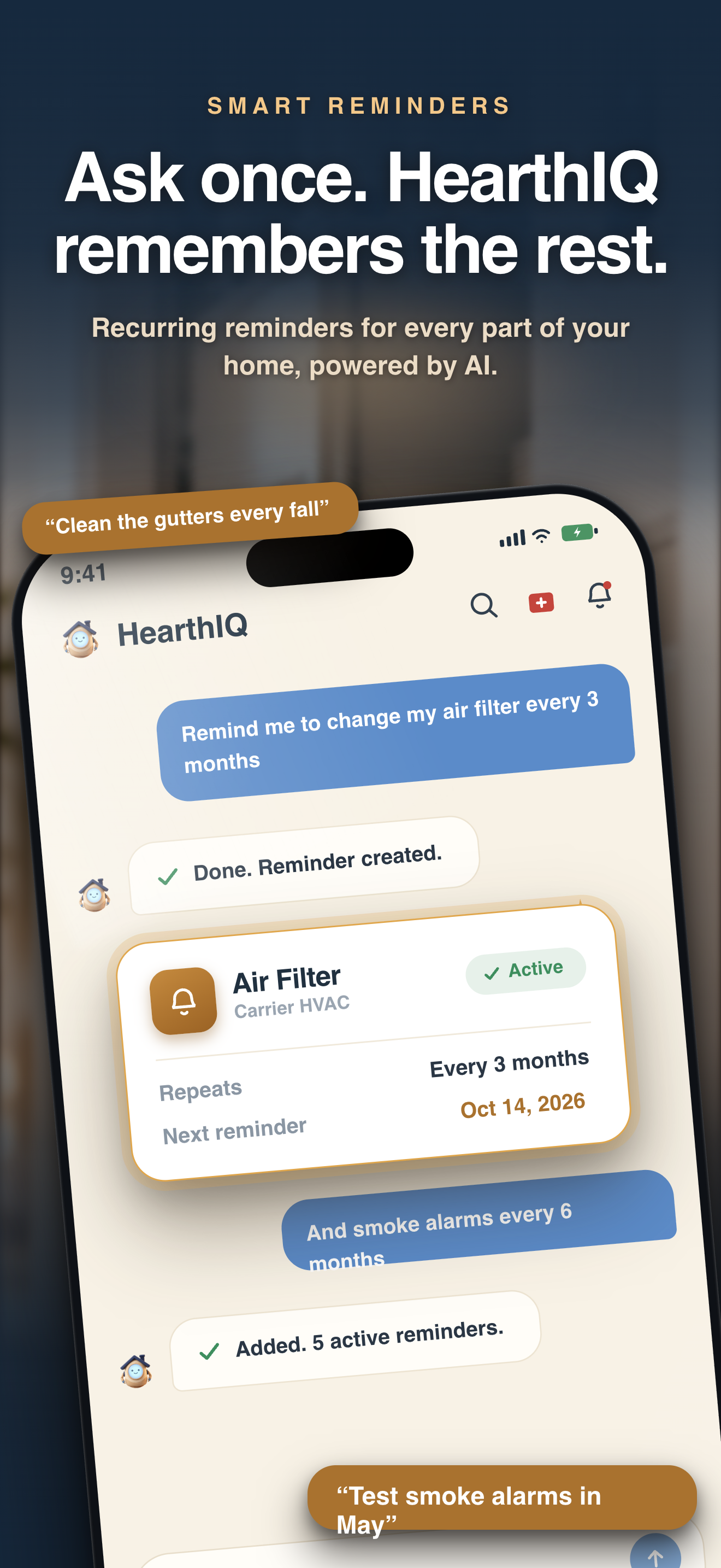 Ask once. HearthIQ remembers the rest.